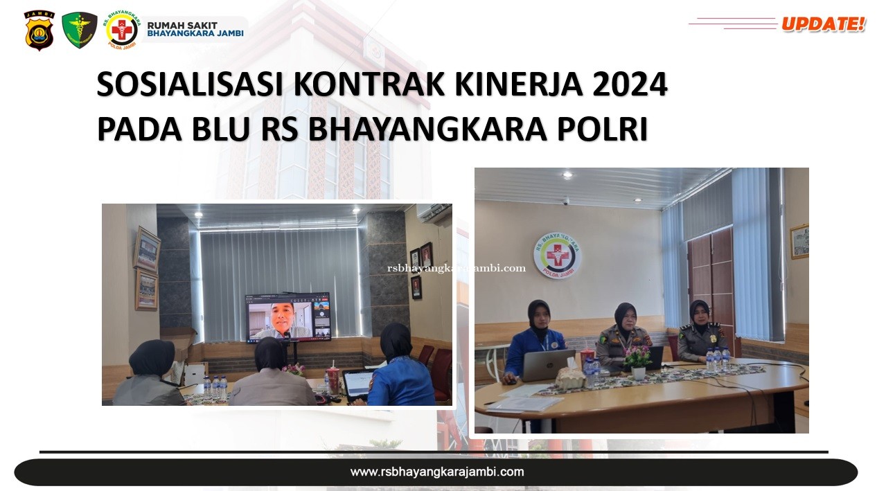 Kegiatan Sosialisasi Kontrak Kinerja 2024 pada BLU RS Bhayangkara POLRI